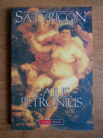 Anticariat: Gaius Petronius - Satyricon