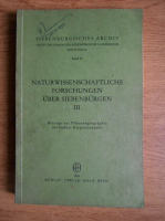 Heinz Heltmann - Naturwissenschaftliche Forschungen uber Siebenburgen (volumul 3)