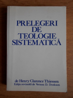 Anticariat: Henry Clarence Thiessen - Prelegeri de teologie sistematica