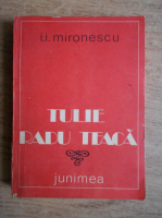 Anticariat: I. I. Mironescu - Tulie Radu Teaca