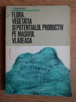 I. Resmerita - Flora, vegetatia si potentialul productiv pe masivul Vladeasa