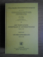 Jean-Marie Gehu - Colloques phytosociologiques. Les vegetations nitrophiles et anthropogenes, Bailleul 1983 (volumul 12)