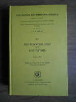 Jean-Marie Gehu - Colloques phytosociologiques. Phytosociologie et foresterie, Nancy 1985 (volumul 14)