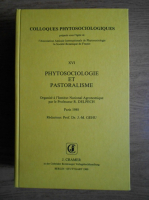 Jean-Marie Gehu - Colloques phytosociologiques. Phytosociologie et pastoralisme, Paris 1988 (volumul 16)