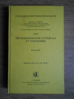 Jean-Marie Gehu - Colloques phytosociologiques. Phytosociologie littorale et taxonomie, Bailleul 1989 (volumul 18)
