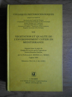 Jean-Marie Gehu - Colloques phytosociologiques. Vegetation et qualite de l'environnement cotier en Mediterranee 1992 (volumul 19)