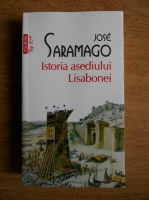 Anticariat: Jose Saramago - Istoria asediului Lisabonei