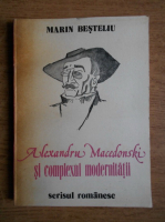 Anticariat: Marin Besteliu - Alexandru Macedonski si complexul modernitatii