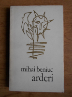 Mihai Beniuc - Arderi