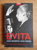 Anticariat: Nicholas Fraser - Evita viata secreta a Evei Peron