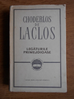 Anticariat: Pierre Choderlos de Laclos - Legaturile primejdioase