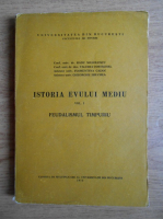 Radu Manolescu - Istoria Evului Mediu. Fundalismul timpuriu (volumul 1)