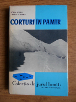 Sorin Ciulli, Mihai Tunaru - Corturi in Pamir