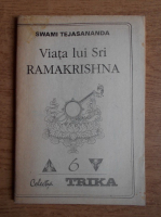 Swami Tejasananda - Viata lui Sri Ramakrishna