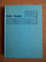 Vasile Bogdan - Boala reumatismala forma manifesta si latenta