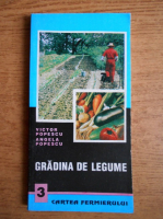 Victor Popescu - Gradina de legume (volumul 1)