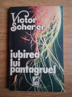 Victor Scherer - Iubirea lui Pantagruel