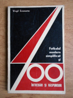 Virgil Economu - Fotbalul modern simplificat si 400 intrebari si raspunsuri