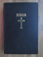 Biblia sau Sfanta Scriptura a Vechiului si a Noului Testament, cu trimiteri