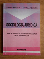 Cornel Trandafir - Sociologia juridica. Manual universitar pentru studentii de la forma IFR IDD