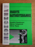 Anticariat: Dumitru Dumitrascu - Urgente gastroenterologice