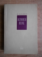 Dumitru Hincu - Heinrich Heine. Vestitor al timpurilor noi