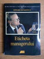 Edward Pietkiewicz - Eticheta managerului