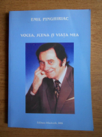 Emil Pinghiriac - Vocea, scena si viata mea (volumul 1)