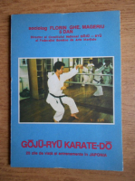 Florin Gheorghe Mageriu - Goju-Ryu Karate-Do