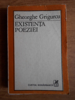 Anticariat: Gheorghe Grigurcu - Existenta poeziei