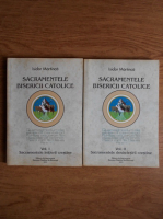 Isidor Martinca - Sacrementele Bisericii Catolice (2 volume)