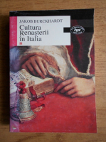 Jakob Burckhardt - Cultura Renasterii in Italia (volumul 1)