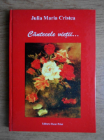 Julia Maria Cristea - Cantecele vietii
