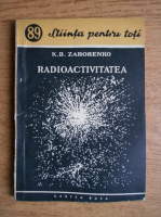 Anticariat: K. B. Zaborenko - Radioactivitatea