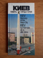Kiev. Memory of the Hero-City