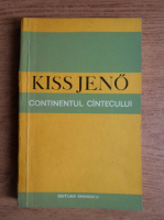 Anticariat: Kiss Jeno - Continentul cantecului