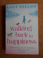 Lucy Dillon - Walking back to happiness