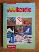 Mihaela Daradici - Zoo Matematica. 1000 probleme cu animale pentru clasele II-V