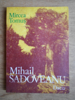 Anticariat: Mircea Tomus - Mihail Sadoveanu