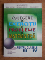 Petruta Gazdaru - Culegere de exercitii si probleme de matematica pentru clasele III-IV 