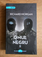 Richard Morgan - Omul negru (volumul 2)