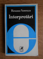Anticariat: Roxana Sorescu - Interpretari