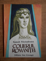 Anticariat: Samoila Nasaudeanu - Colierul Romanitei (ilustratii de Romeo Voinescu)