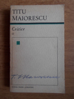 Titu Maiorescu - Critice (volumul 2)