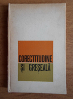 Anticariat: Valeria Gutu Romalo - Corectitudine si greseala, limba romana de azi