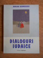 Adriana Georgescu - Dialoguri iudaice