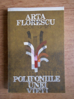 Arta Florescu - Polifoniile unei vieti