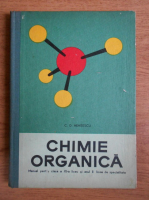 Costin D. Nenitescu - Chimie organica. Manual pentru clasa a XI-a liceu si anul II licee de specialitate