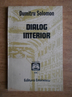 Dumitru Solomon - Dialog interior
