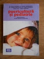 Elena Chitimia - Puericultura si pediatrie. Manual pentru scolile sanitare postliceale